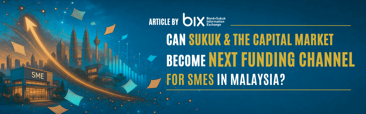 Can Sukuk and the Capital Market Become the Next Funding Channel for SMEs in Malaysia?