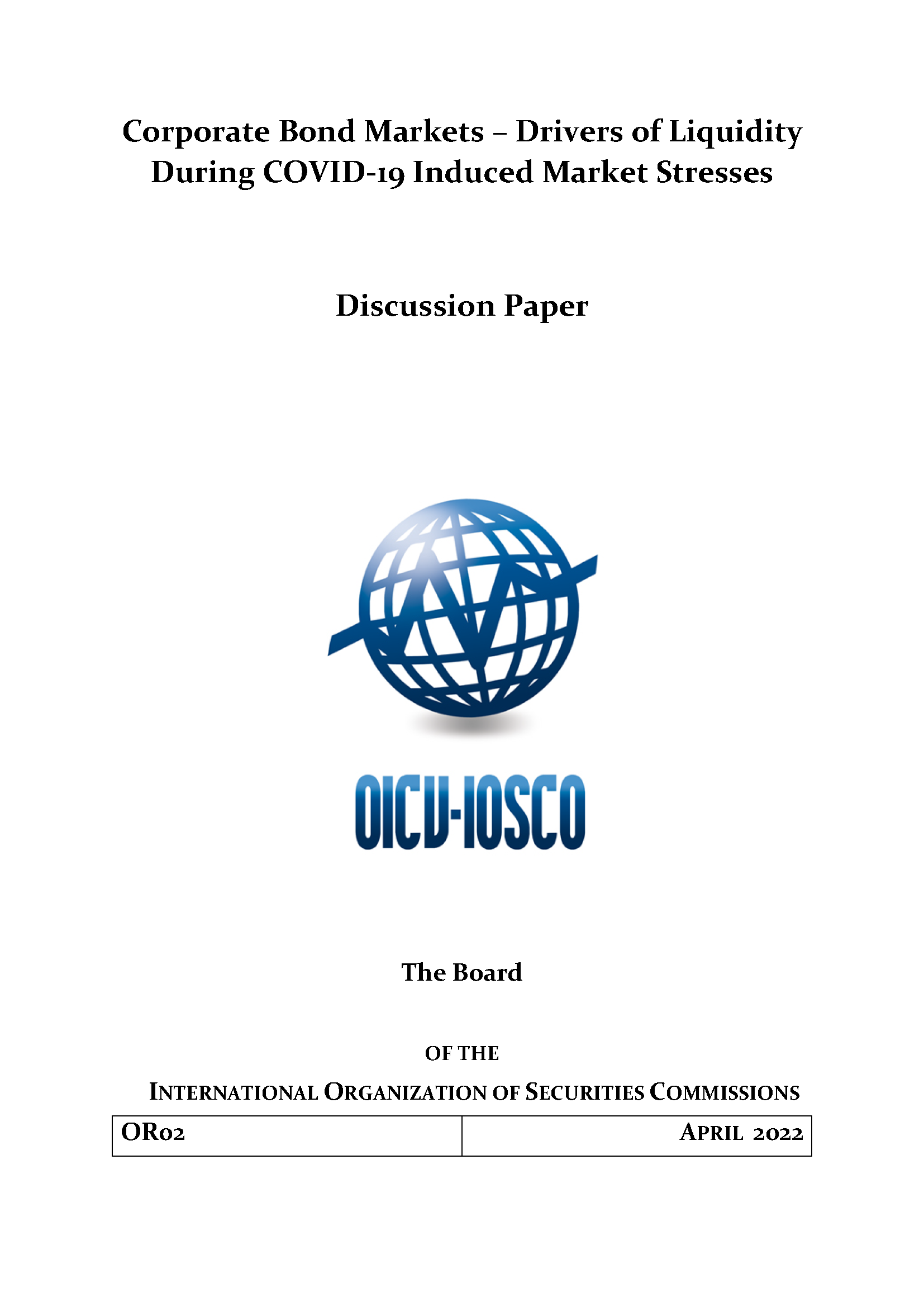 Corporate Bond Markets – Drivers of Liquidity During COVID-19 Induced Market Stresses Corporate Bond Markets – Drivers of Liquidity During COVID-19 Induced Market Stresses